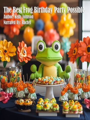 cover image of The Best Frog Birthday Party Possible